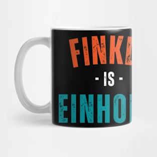 FINKLE IS EINHORN Mug